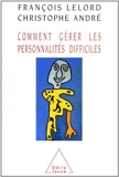 Comment gérer les personnalités difficiles by Christophe André (1996-10-03) - Editions Odile Jacob - 03/10/1996