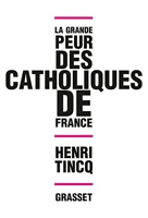 La Grande Peur Des Catholiques De France