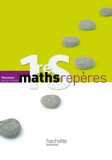 Maths Repères 1ère S - Livre élève Grand format - Edition 2011