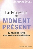 Le pouvoir du moment présent - Les éditions Trédaniel - 22/11/2011
