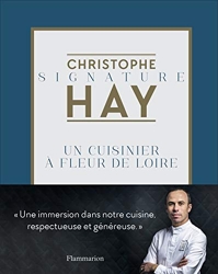 Un cuisinier à fleur de Loire - Un Cuisinier À Fleur De Loire de Christophe Hay