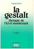 La Gestalt, thérapie de l'ici et maintenant