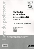 Contextes et situations professionnelles Bac Pro ASSP [2e/1ère/Tle] option 