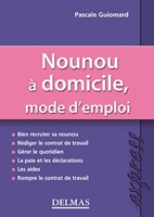 Nounou À Domicile, Mode D'emploi - 1ère Éd.