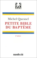 Petite Bible Du Bapteme