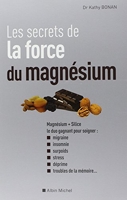 Les Secrets de la force du magnésium