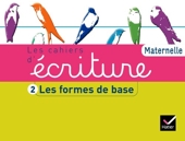 Les Cahiers d'écriture Maternelle éd. 2011 - Cahier 2, Les formes de base