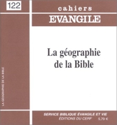 Cahiers Evangile, numéro 122 - La Géographie de la Bible