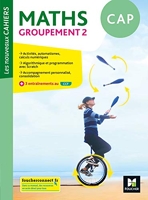 Les nouveaux cahiers - MATHEMATIQUES CAP Groupement 2 - Ed. 2020 - Livre élève