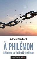 A Philémon - Réflexions sur la liberté chrétienne
