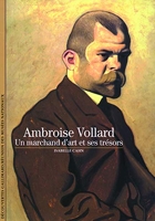 Ambroise Vollard - Un marchand d'art et ses trésors