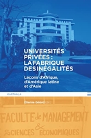 Universités privées - La fabrique des inégalités: Leçons d'Afrique, d'Amérique latine et d'Asie
