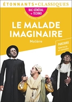 Le malade imaginaire, Molière - Bac de français 2024 (1ères générale et technologiques) - Parcours - Spectacles et comédie - Étonnants Classiques