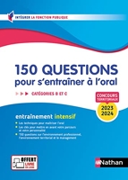 150 Questions Pour S'entraîner À L'oral - Catégories B Et C - Nathan - 05/01/2023