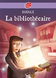 La bibliothécaire - Livre de Poche Jeunesse - 13/08/2007