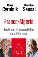 France-Algérie - Résilience et réconciliation en méditerranée