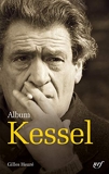 Album Joseph Kessel - Iconographie commentée
