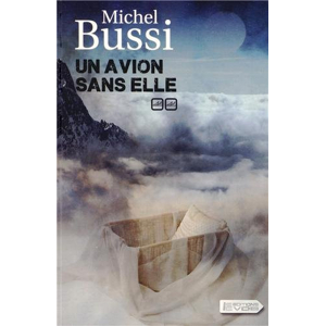 Un avion sans elle - Michel Bussi - Babelio