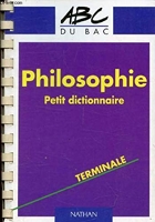 Philosophie - Petit dictionnaire, terminale
