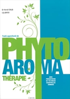 Traité approfondi de Phyto Aroma thérapie