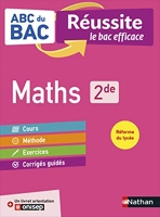 ABC Réussite Maths 2de - ABC du BAC Réussite - Programme de seconde 2022-2023 - Cours, Méthode, Exercices + Livret d'orientation Onisep