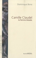 Camille Claudel, la femme Blessée