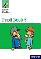 Nelson Spelling Pupil Book 5 Year 5/P6 (Paperback) John Jackman, Sarah Lindsay