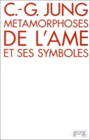 Metamorphoses de l'ame et ses symboles - Georg Editeur - 16/07/1997