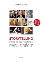 Storytelling - L'art de convaincre par le récit