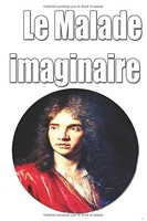 Le Malade imaginaire - Independently published - 12/08/2017