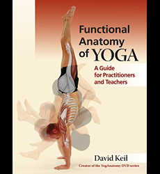 Functional Anatomy of Yoga, Book by David Keil, Official Publisher Page