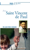 Prier 15 jours avec Saint Vincent de Paul
