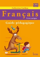 Caribou Français CM2 - Guide pédagogique - Edition 2010