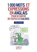 Petit Livre de - 1000 Mots Et Expressions En Anglais Pour Se Sortir De Toutes Les Galères