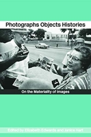 Photographs, Objects, Histories - On the Materiality of Images