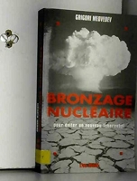 Bronzage nucléaire - Pour éviter un nouveau Tchernobyl