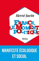 France, le moment politique - Manifeste écologique et social