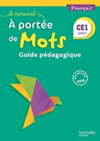 Le Nouvel A portée de mots - Français CE1 - Guide pédagogique - Ed. 2018