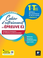Connexions - ENTRAINEMENT A L'ÉPREUVE E2 - Bac Pro Métiers du commerce - Ed. 2023 - Livre élève