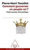 Comment gouverner un peuple-roi ? Traité nouveau d'art politique - Odile Jacob - 07/04/2021