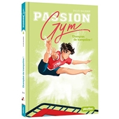 Passion Gym - Champion de trampoline !- Tome 4