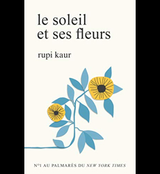 Le soleil et ses fleurs, Rupi Kaur - les Prix d'Occasion ou Neuf