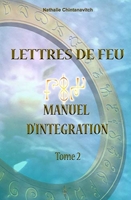 Lettres de Feu - Manuel d'Intégration, tome 2