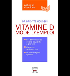 Vitamine D. Mode d'emploi