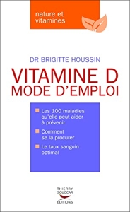 Vitamine D. Mode d'emploi de Brigitte Houssin