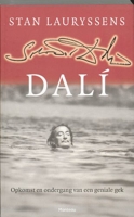Salvador Dali - Opkomst en ondergang van een geniale gek