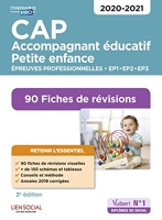 CAP Accompagnant éducatif petite enfance - Épreuves professionnelles - 2020/2021: 90 Fiches de révisions - EP1, EP2 et EP3