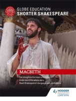 Globe Education Shorter Shakespeare - Macbeth