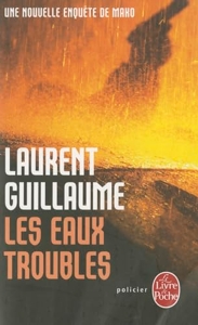 Les Eaux troubles de Laurent Guillaume