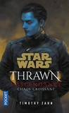 Star Wars - Thrawn L'Ascendance (tome 1): Chaos croissant (1)